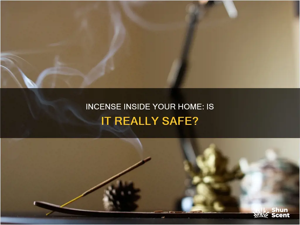 is incense bad inside your house