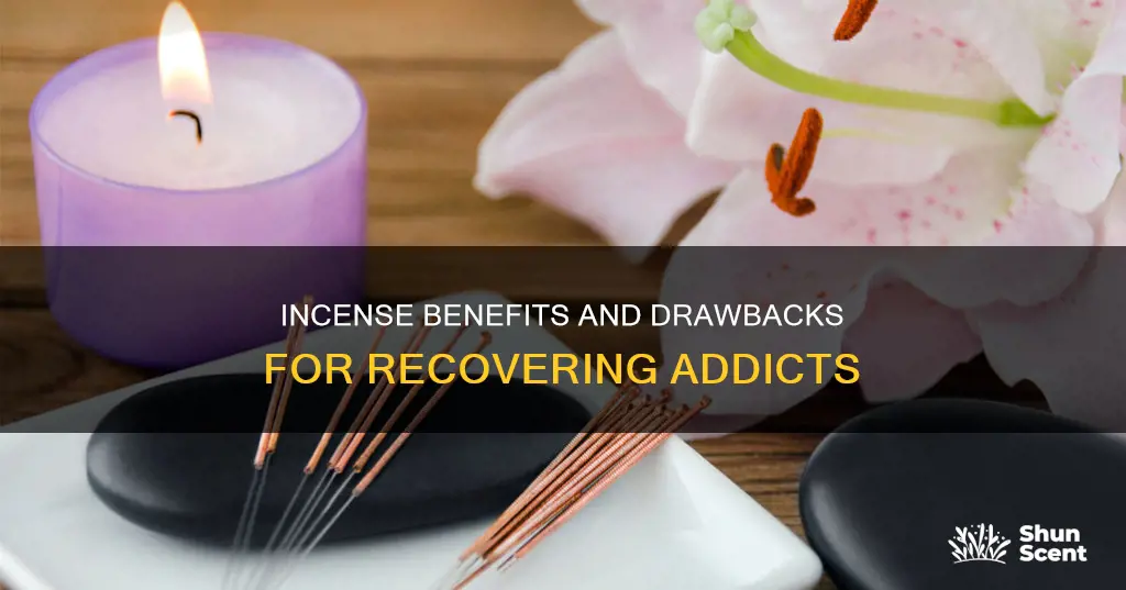 is incense good for recovering addicts