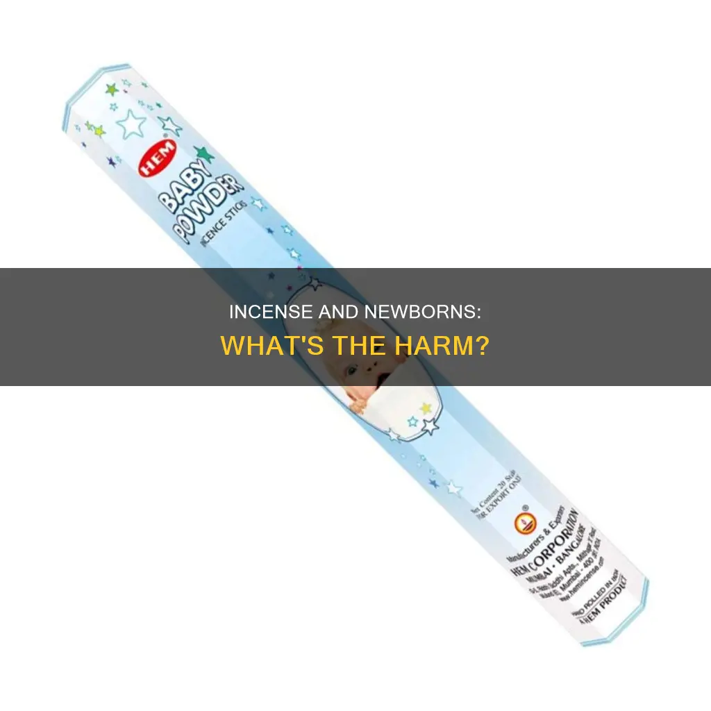 is incense harmful to newborns