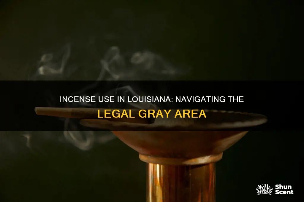 is incense illegal in louisiana