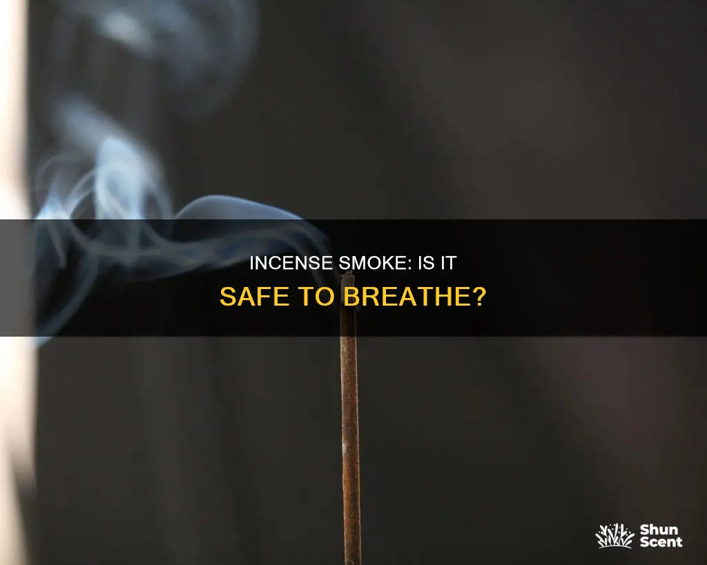 is incense smoke safe
