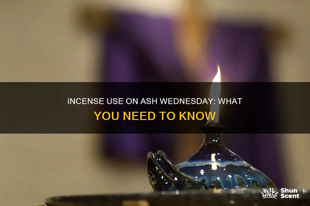 is incense used on ash wednesday