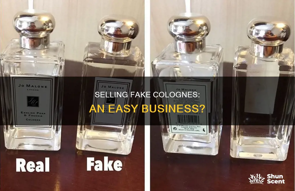 is it easy to sell fake cologne