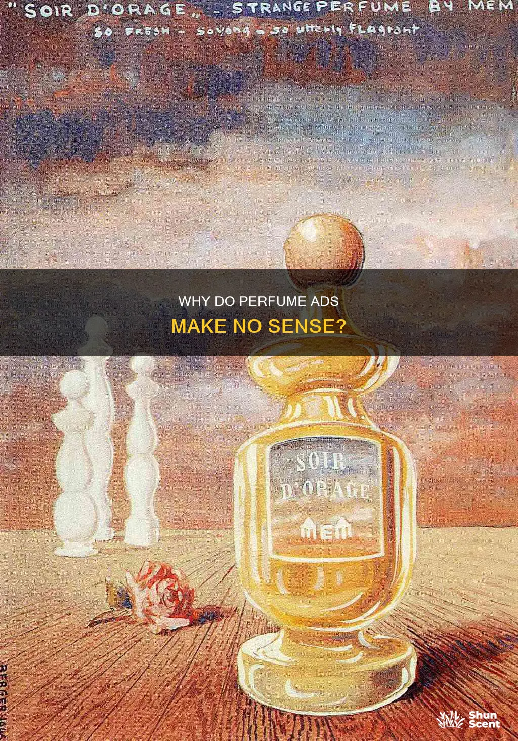 is it law that perfume commercials make no damn sense