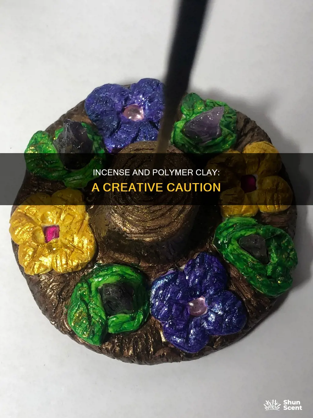 is it ok to put incense in polymer clay