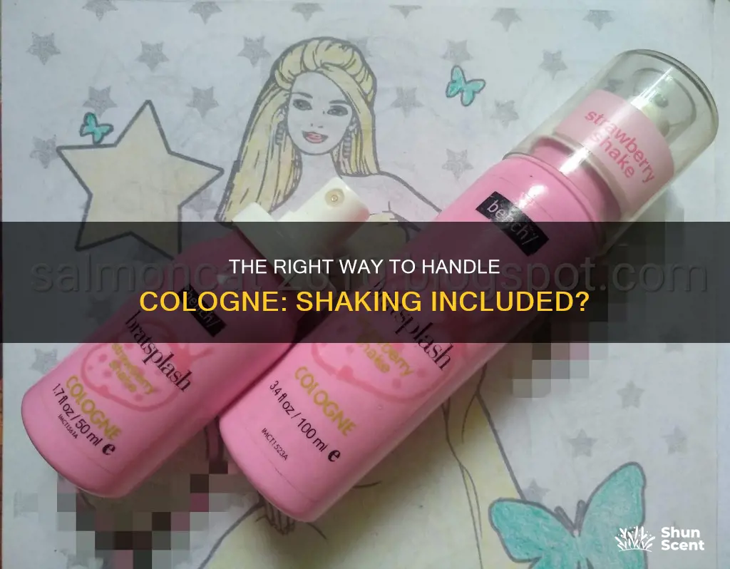 is it ok to shake cologne