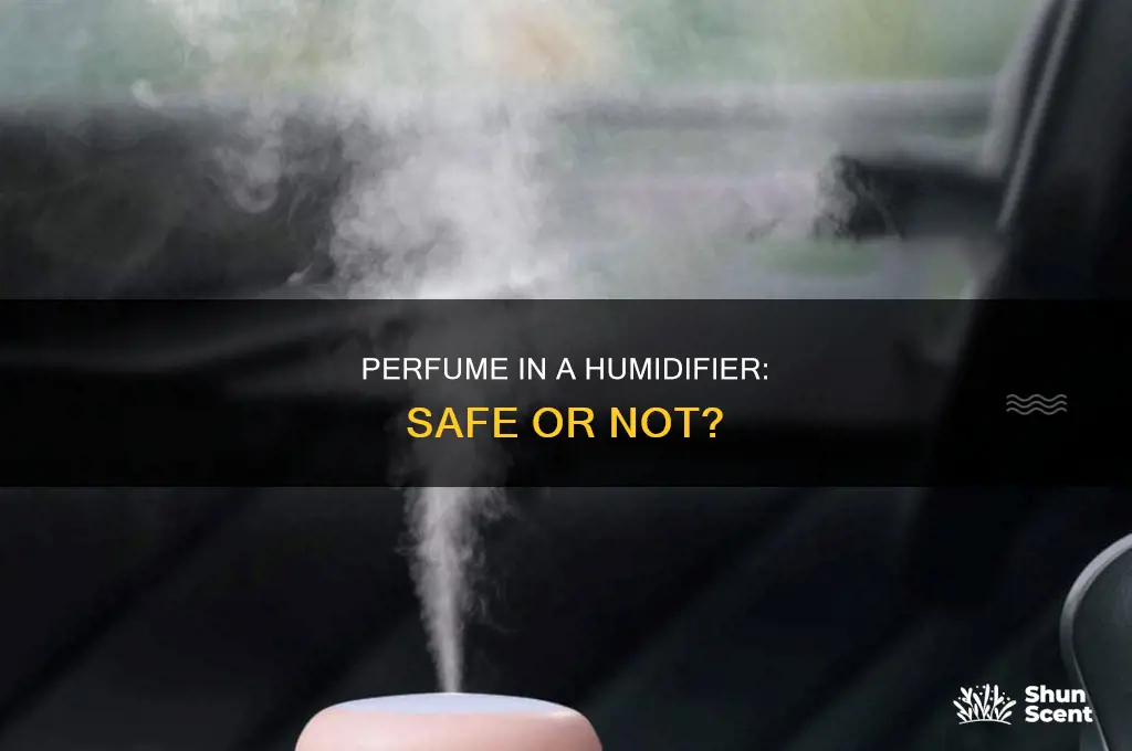 is it okay to put perfume in humidifier
