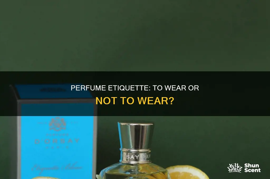 is it rude to wear perfume