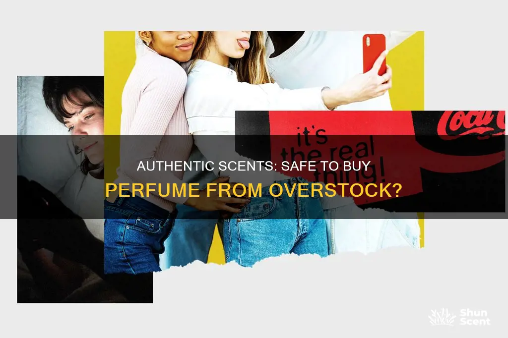 is it safe to buy perfume from overstock
