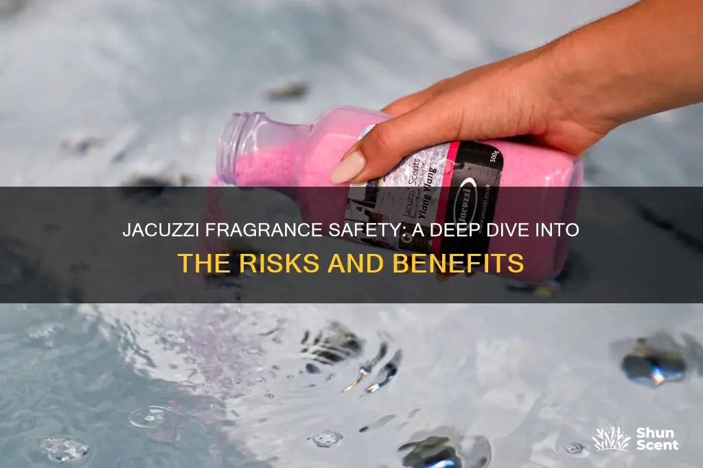 is it safe to put fragrance in jacuzzi