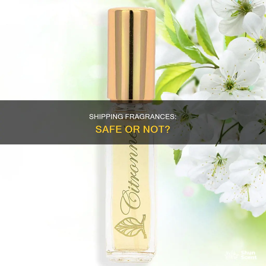 is it safe to ship fragrances