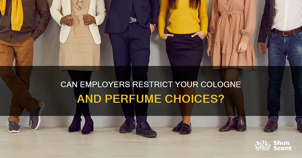 is it true employers can resrict cologoones and perfumes