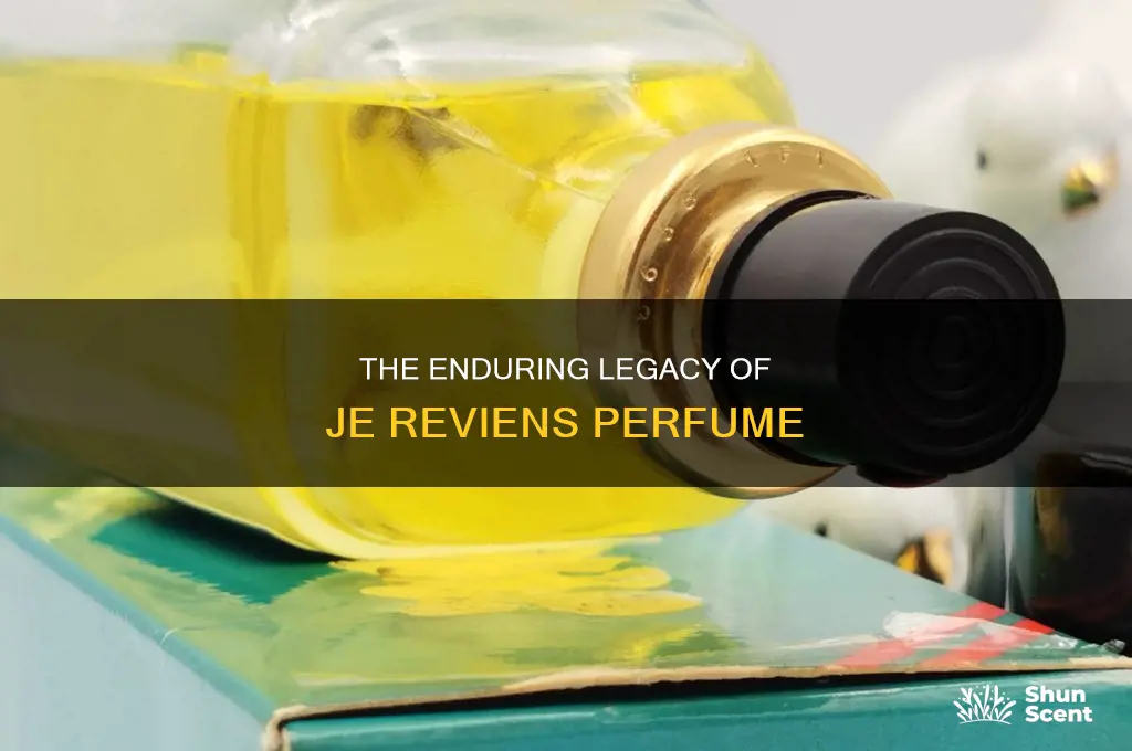 is je reviens perfume still made