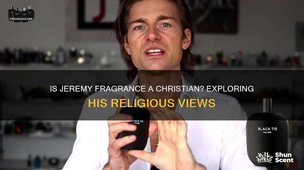 is jeremy fragrance a christian