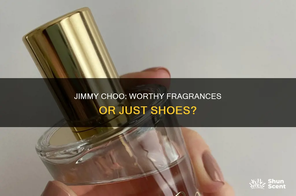 is jimmy choo a good brand for perfume