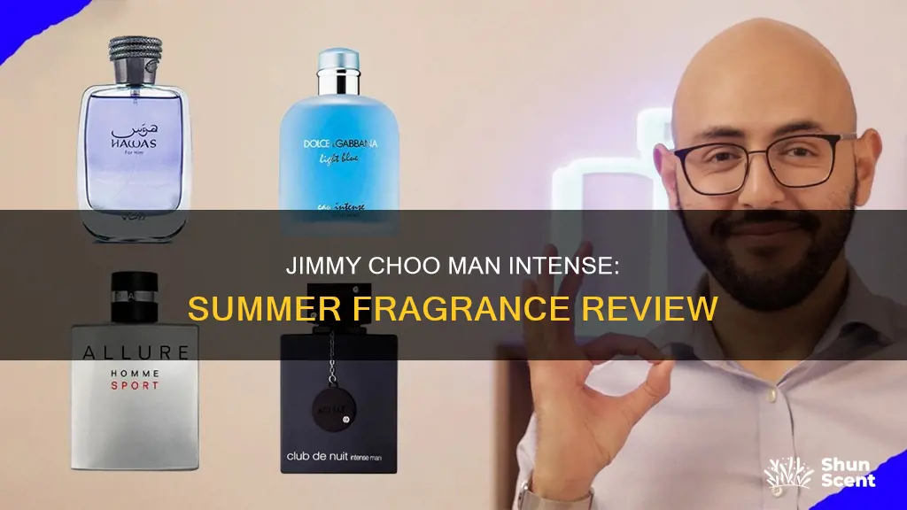 is jimmy choo man intense a summer fragrance