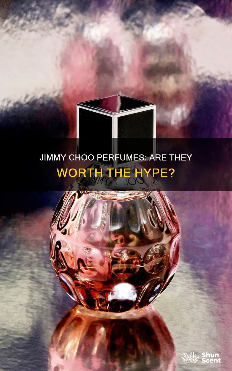 is jimmy choo perfume good
