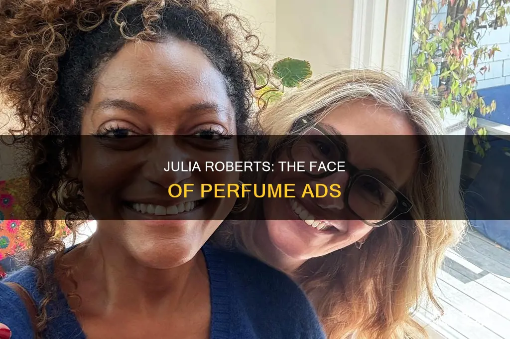 is julia roberts in a perfume ad