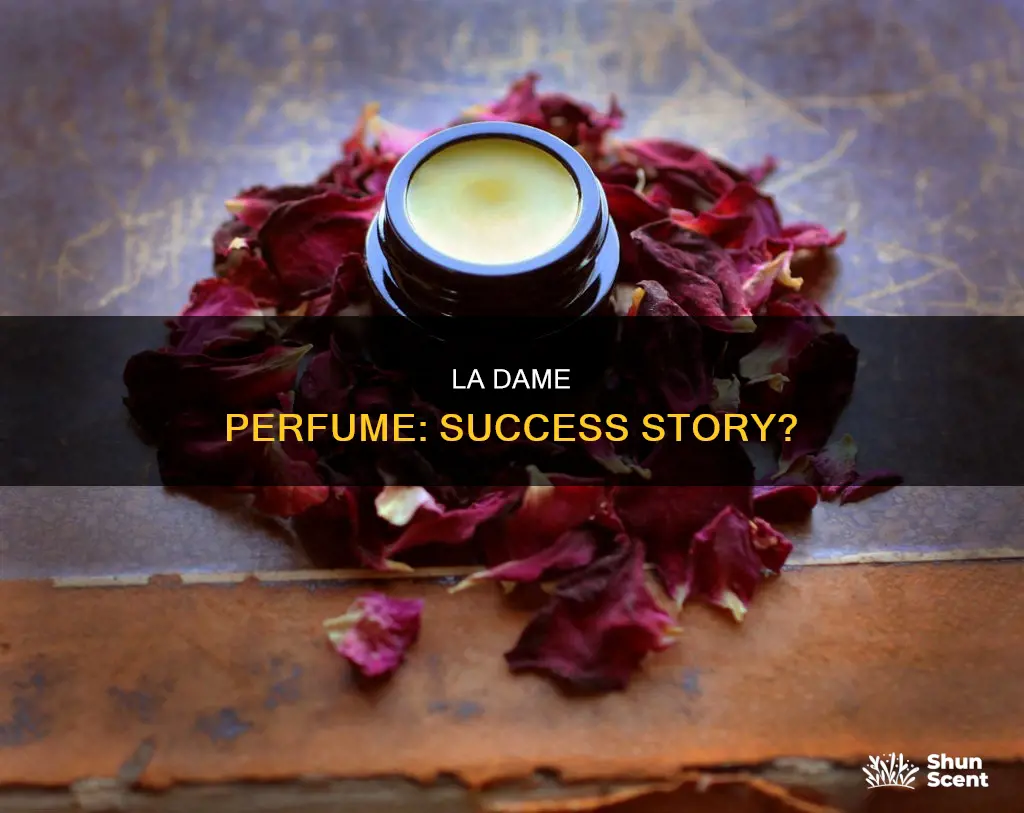 is la dame perfume successful