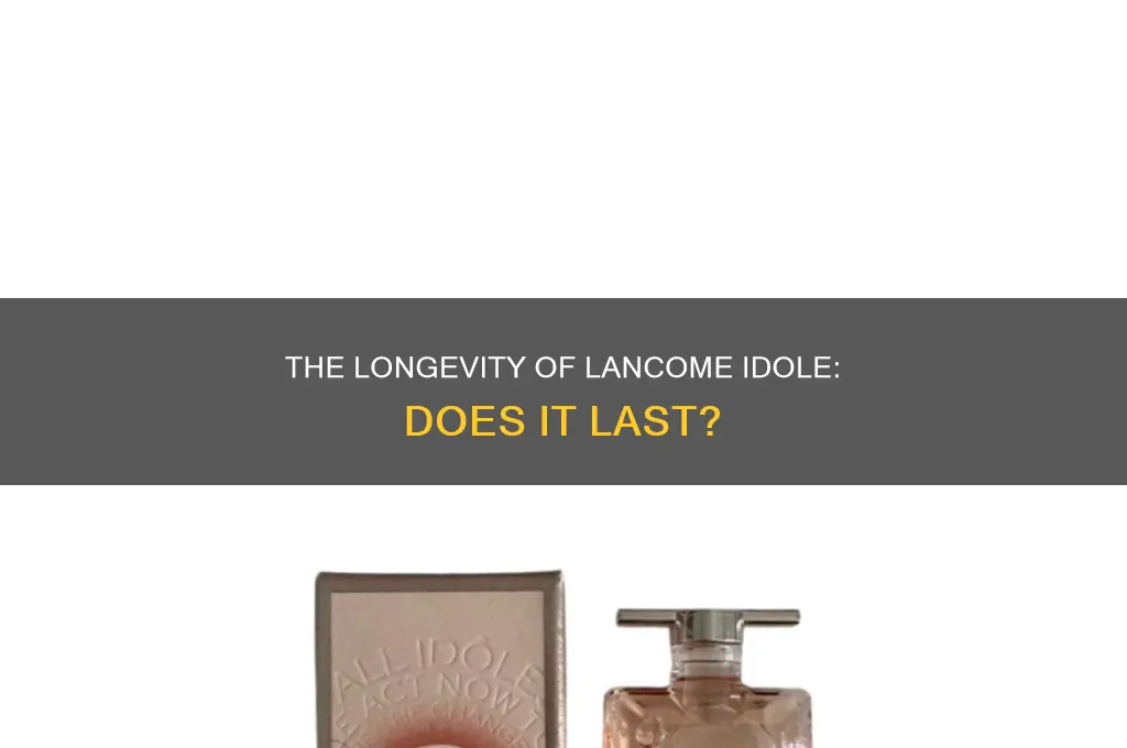 is lancome idole perfume long lasting