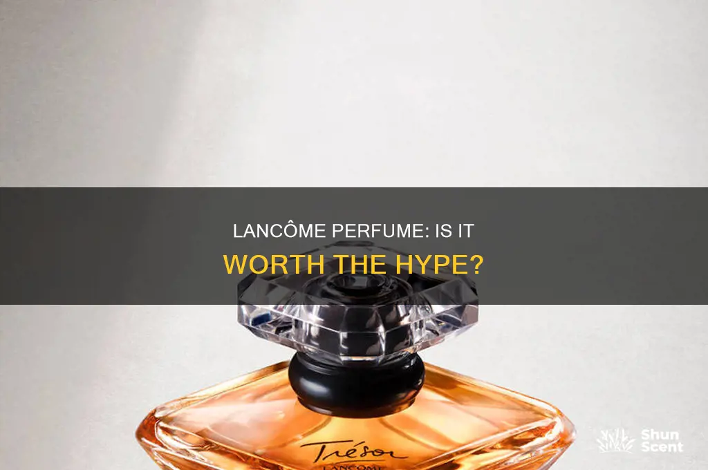 is lancome perfume good