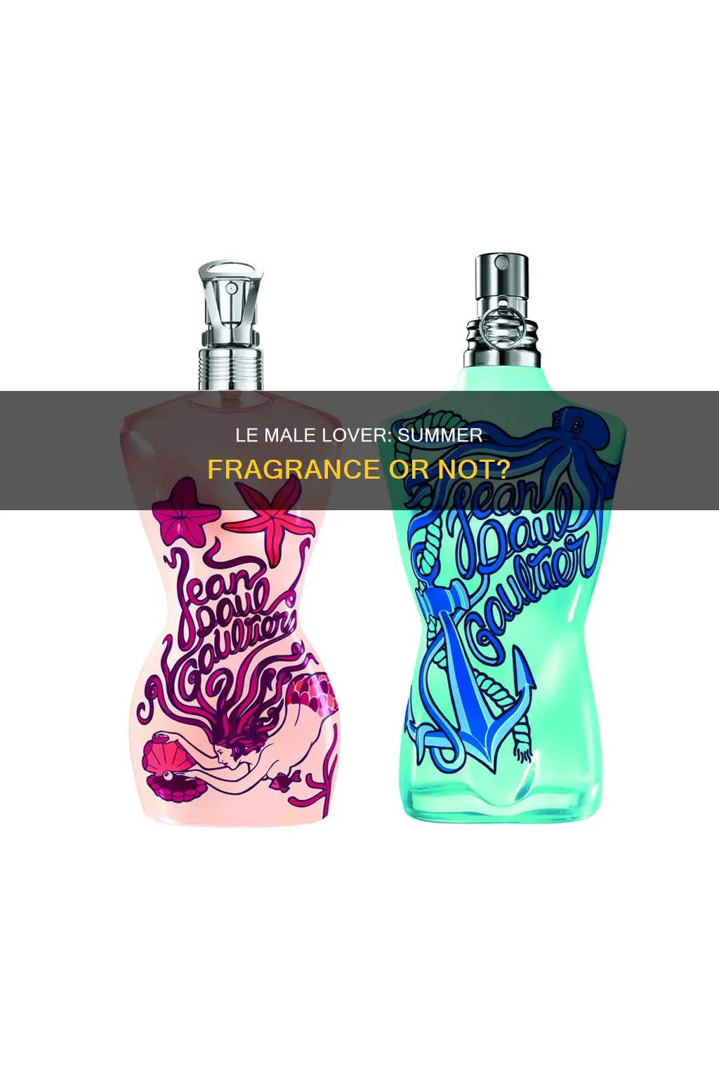 is le male lover a summer fragrance
