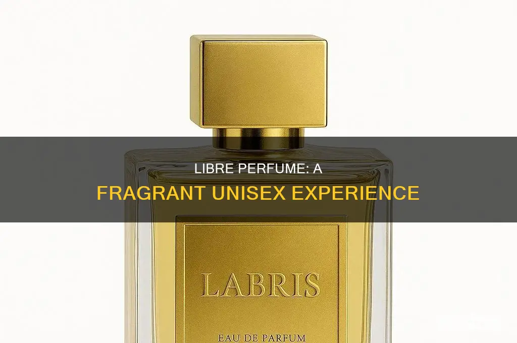 is libre perfume unisex