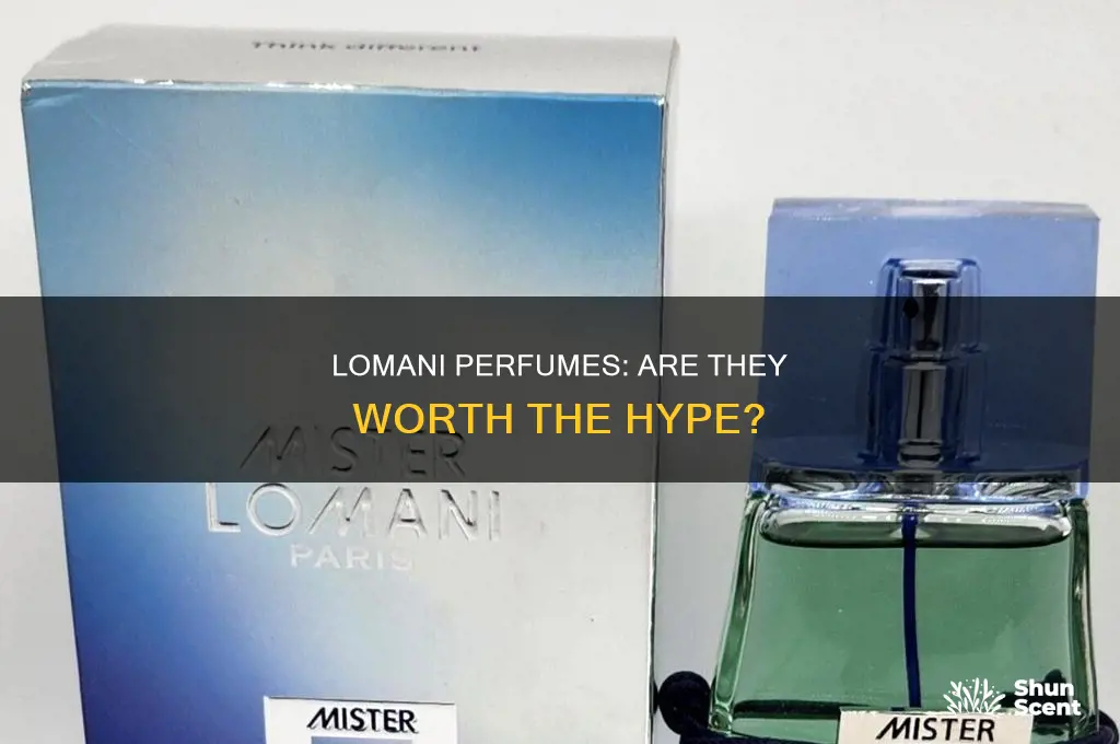 is lomani perfume good