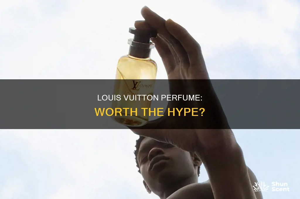 is louis vuitton perfume good