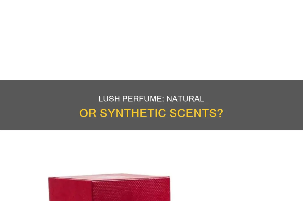 is lush perfume natural