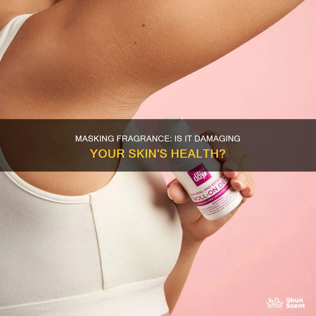 is masking fragrance bad for skin