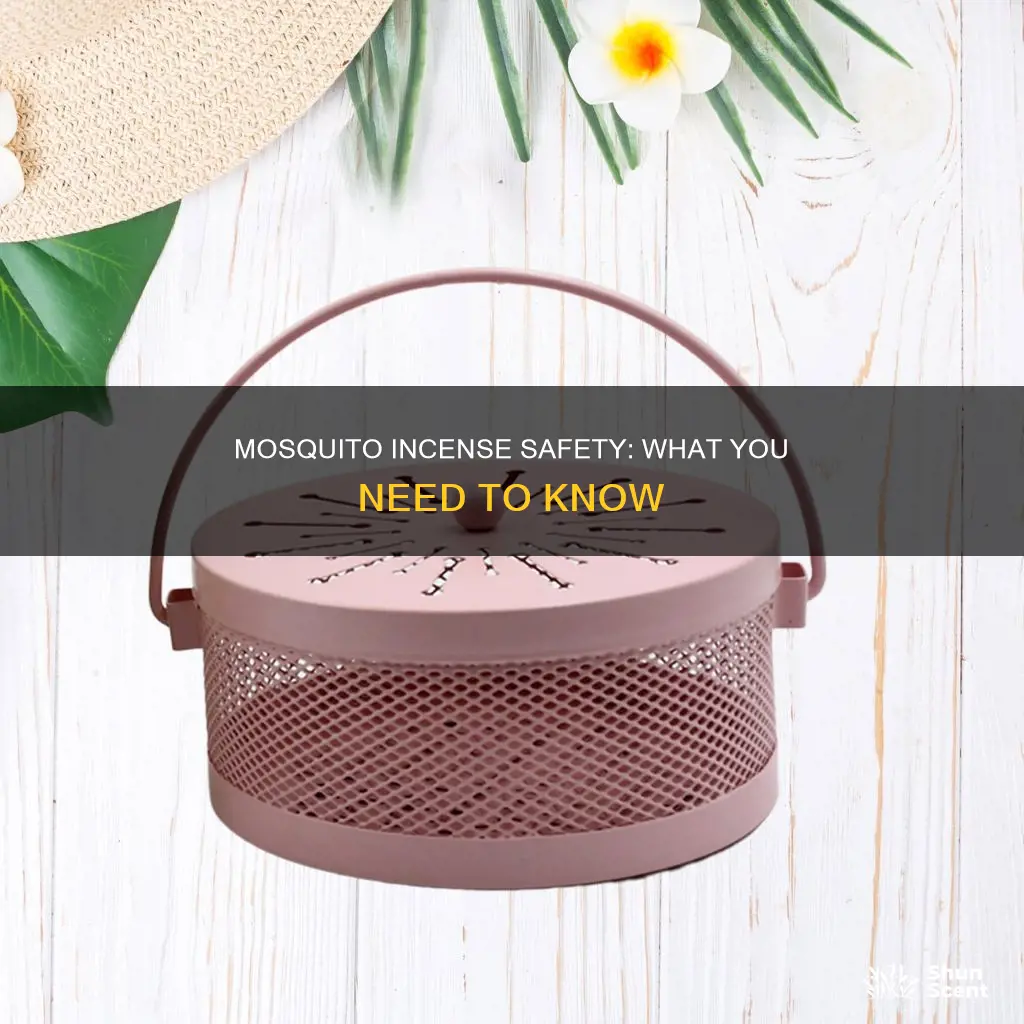 is mosquito incense safe