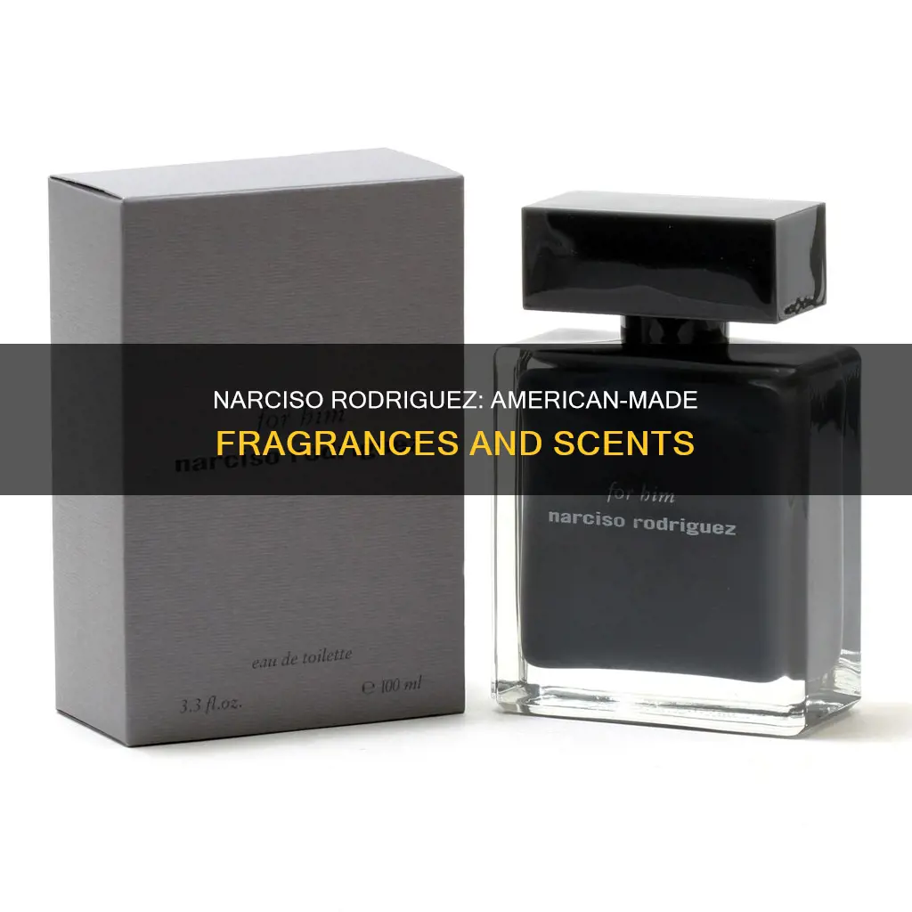 is narcisco rodriguez cologne made in us