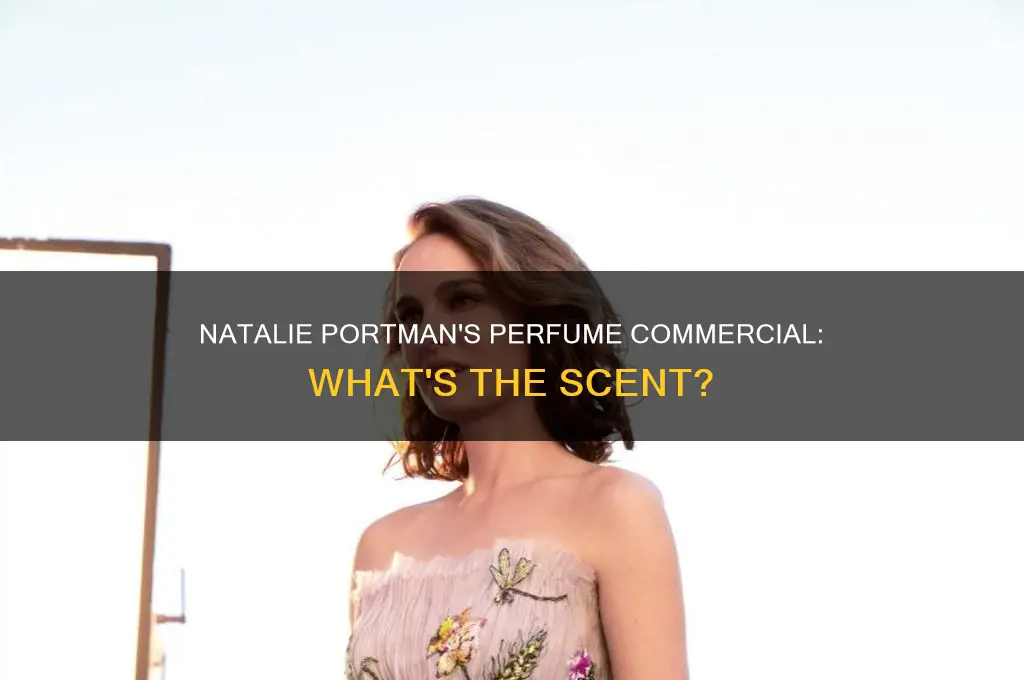 is natalie portman in a perfume commercial