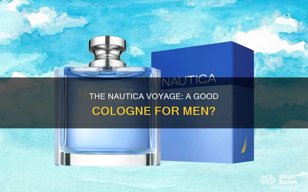 is nautica voyage a good cologne