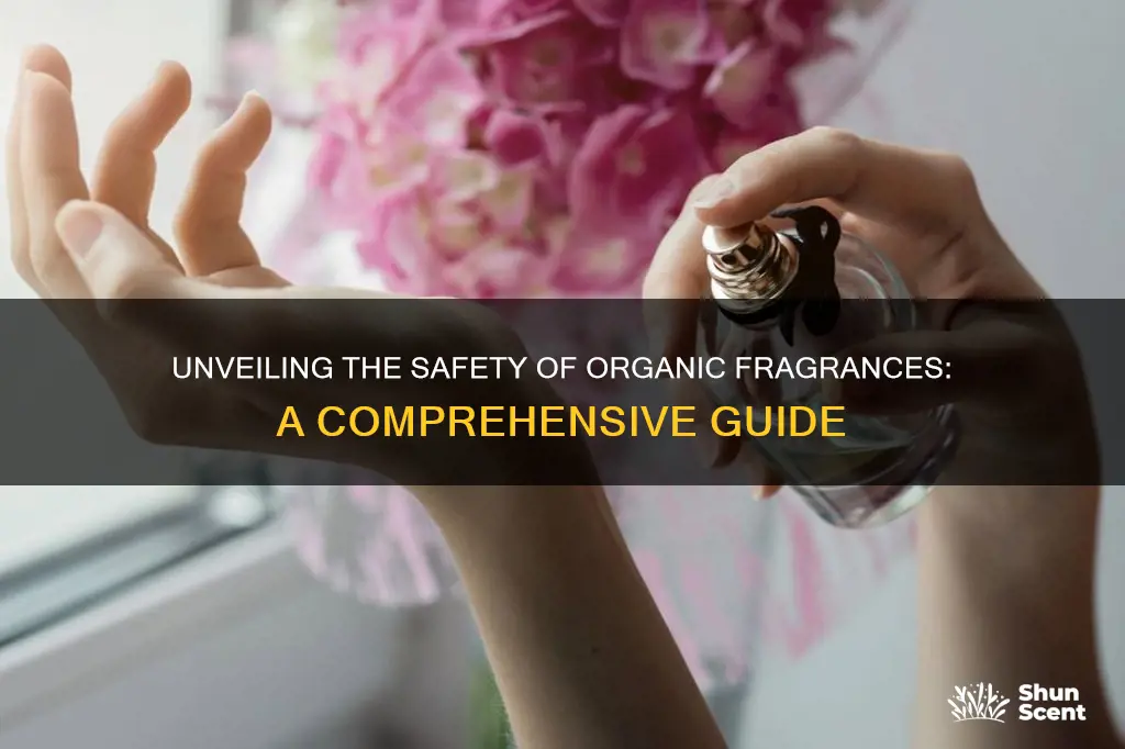 is organic fragrance safe