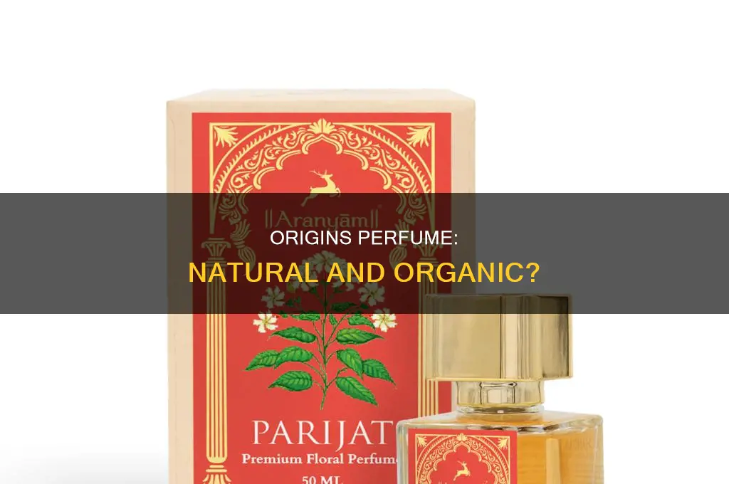 is origins perfume organic