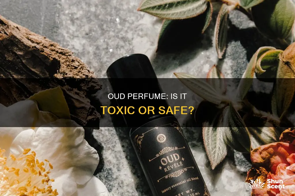is oud perfume toxic