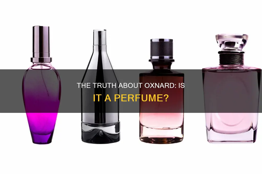 is oxnard a perfume