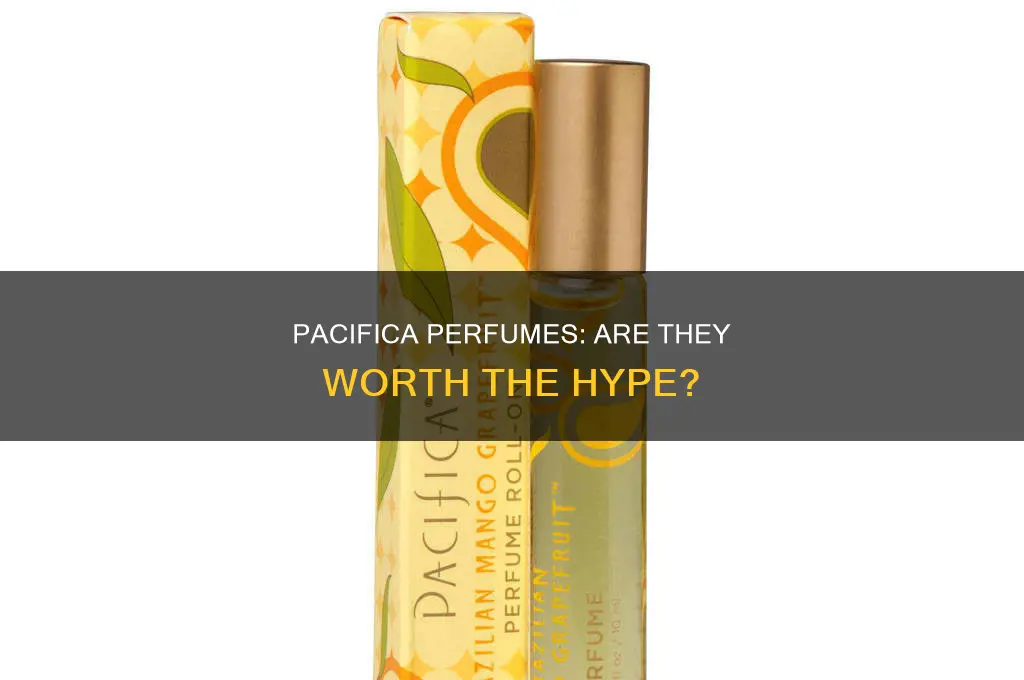 is pacifica perfume good