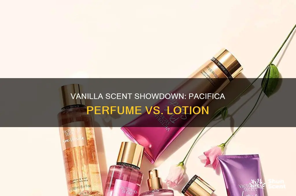 is pacifica vanilla perfume better scent than lotion