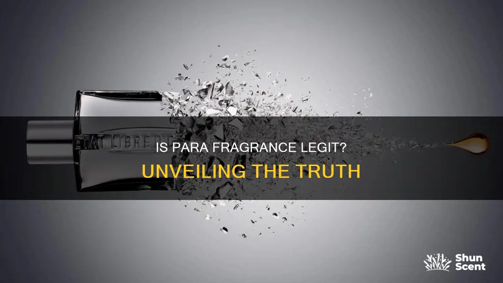 is para fragrance legit