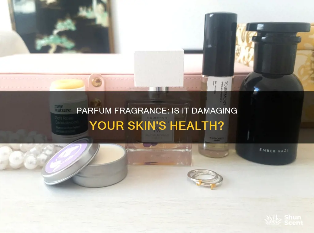 is parfum fragrance bad for skin