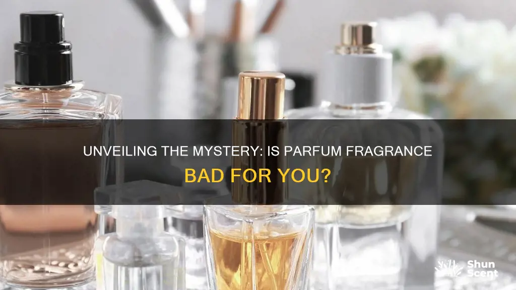 is parfum fragrance bad