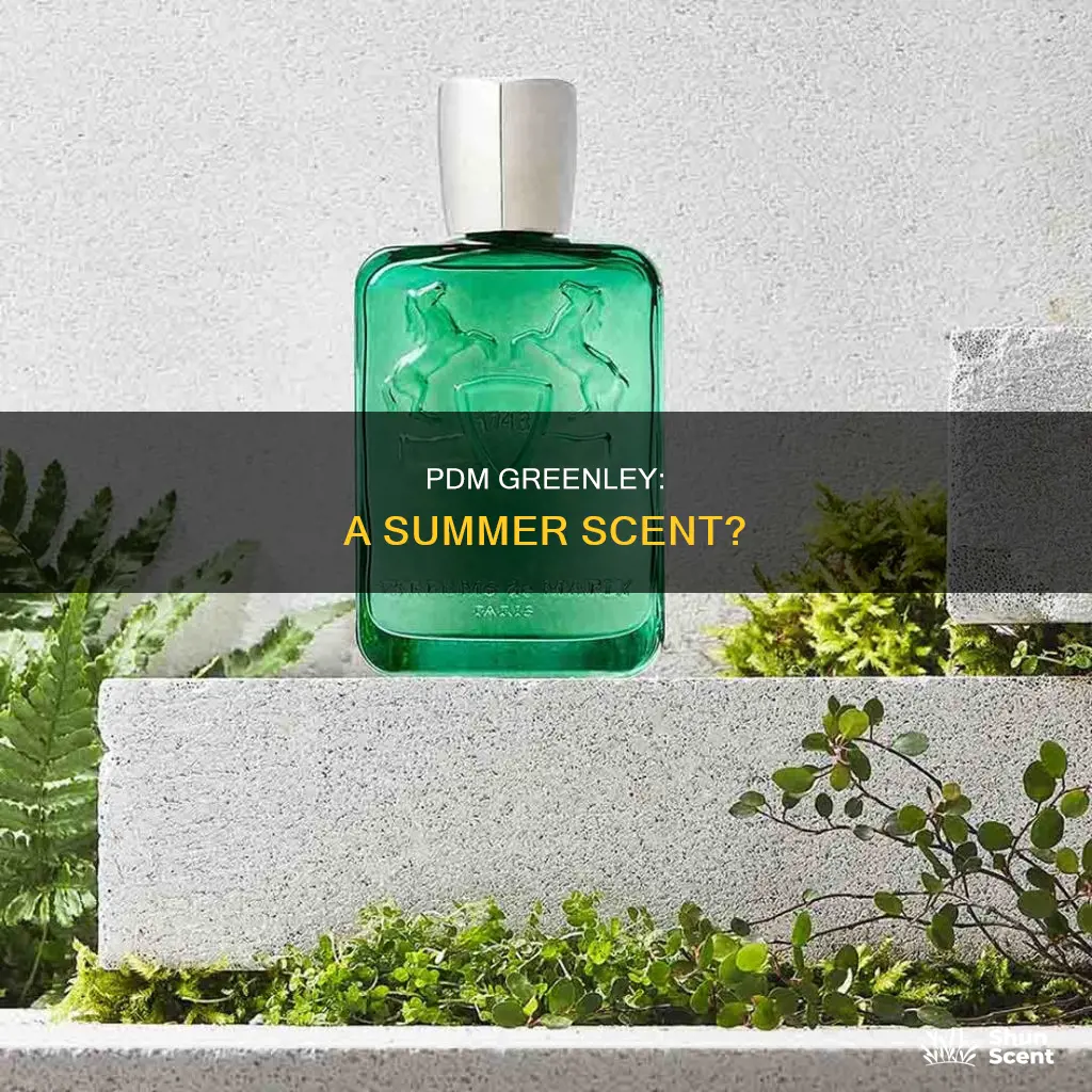 is pdm greenley a summer fragrance