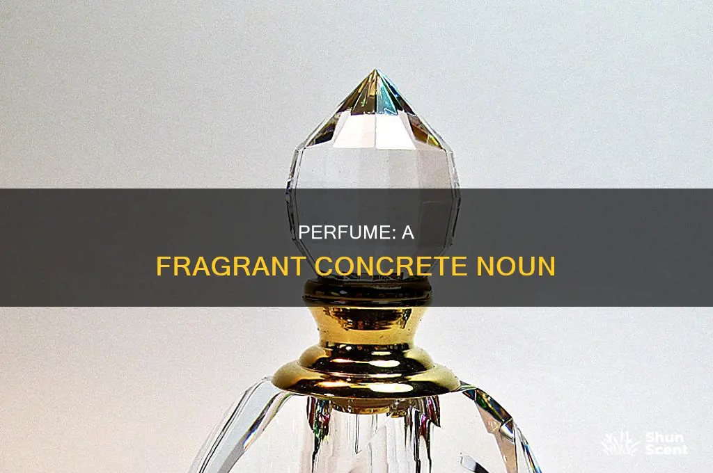is perfume a concrete noun
