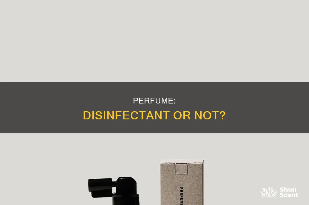 is perfume a disinfectant