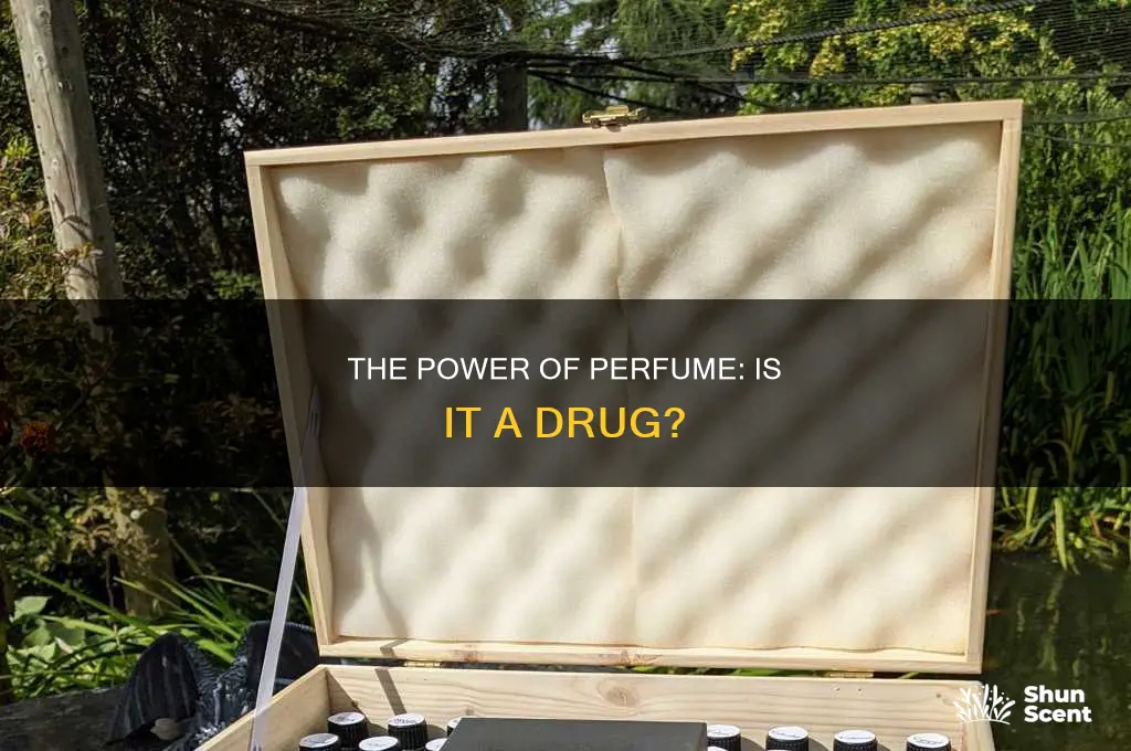 is perfume a drug