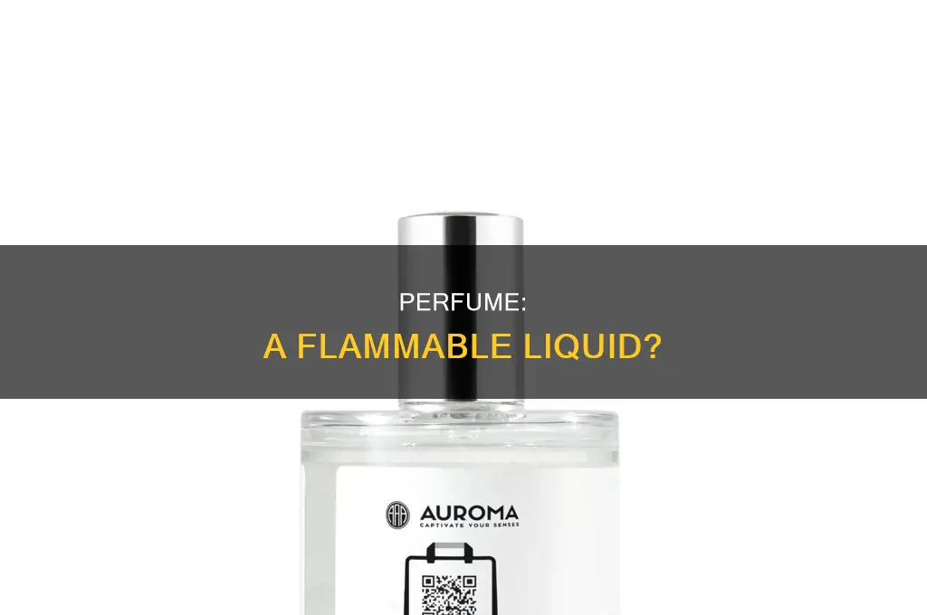 is perfume a flammable liquid