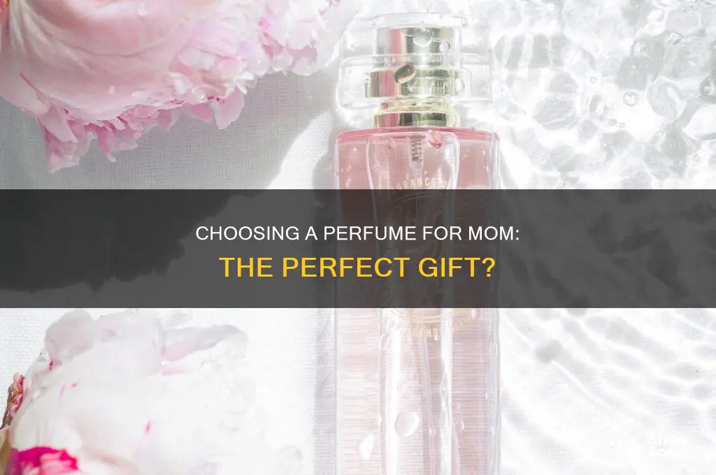 is perfume a good gift for mom